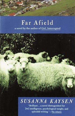 Kaysen, Susanna. Far Afield. Penguin Random House LLC, 1994.