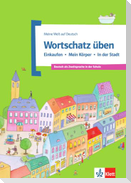 Wortschatz üben: Einkaufen - Mein Körper - In der Stadt