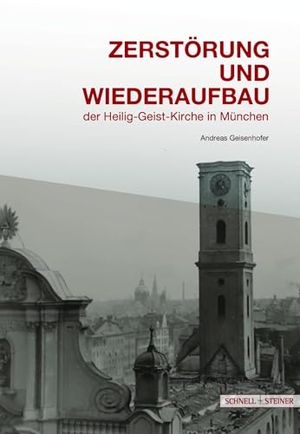 Geisenhofer, Andreas. Zerstörung und Wiederaufbau - Geschichte des Untergangs und der Wiederauferstehung der Heilig-Geist-Kirche in München. Schnell & Steiner GmbH, 2025.