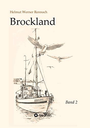 Rennoch, Helmut Werner. Brockland - Band 2. tredition, 2021.