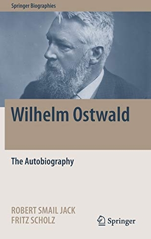 Scholz, Fritz / Robert Smail Jack (Hrsg.). Wilhelm Ostwald - The Autobiography. Springer International Publishing, 2017.