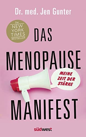 Gunter, Jen. Das Menopause Manifest - Meine Zeit der Stärke  - DEUTSCHE AUSGABE. Suedwest Verlag, 2022.