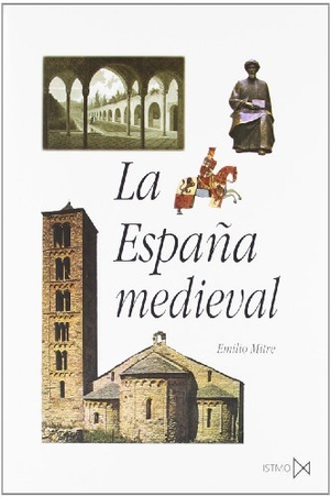 Mitre Fernández, Emilio. La España medieval : sociedades, estados, culturas. Ediciones Istmo, S.A., 1994.