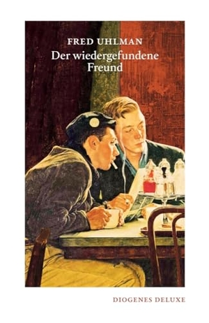 Uhlman, Fred. Der wiedergefundene Freund. Diogenes Verlag AG, 2016.