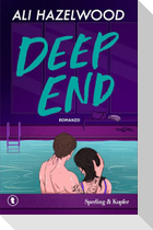 Deep end. Ediz. italiana