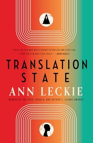 Leckie, Ann. Translation State. Orbit, 2023.