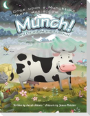 Once Upon a Munchtime There Was a Cow Called Munch!