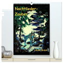 Nachtlieder-Zauber (hochwertiger Premium Wandkalender 2024 DIN A2 hoch), Kunstdruck in Hochglanz