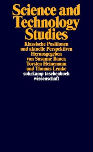 Bauer, Susanne / Torsten Heinemann et al (Hrsg.). Science and Technology Studies - Klassische Positionen und aktuelle Perspektiven. Suhrkamp Verlag, 2017.