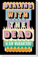 Dealing with the Dead