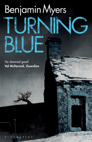 Myers, Benjamin. Turning Blue. Bloomsbury UK, 2022.