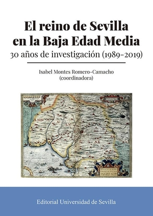 Ladero Quesada, Miguel Ángel / Collantes de Terán Sánchez, Antonio et al. El reino de Sevilla en la Baja Edad Media : 30 años de investigación, 1989-2019.  Universidad de Sevilla, 2022.