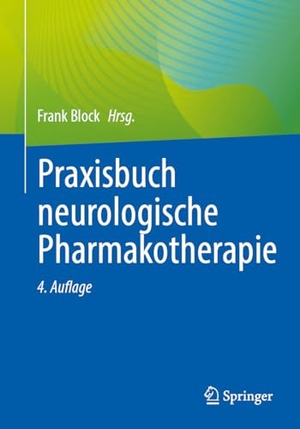 Block, Frank (Hrsg.). Praxisbuch neurologische Pharmakotherapie. Springer-Verlag GmbH, 2026.