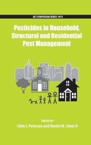 Peterson. Pesticides in Household, Structural and Residential Pest Management. Oxford University Press, 2014.
