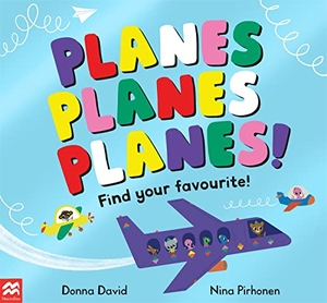 David, Donna. Planes Planes Planes!. Pan MacMillan, 2024.