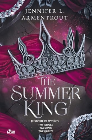 Armentrout, Jennifer L.. The Summer King. Le storie di Wicked: The Prince-The King-The Queen. Nord, 2025.