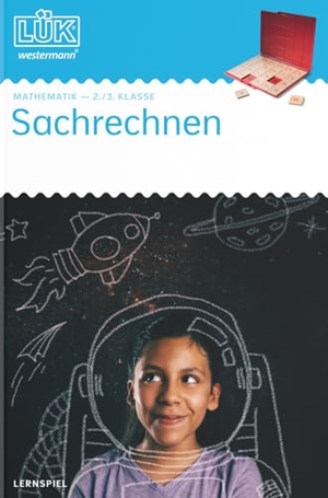 Grimm, Brigitte / Jürgen Grimm. LÜK. Mathematik. Sachrechnen. 2./3. Klasse. Westermann Lernwelten, 2023.