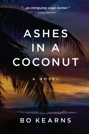 Kearns, Bo. Ashes in a Coconut. Moonshine Cove Publishing, LLC, 2019.