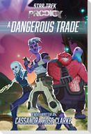 A Dangerous Trade