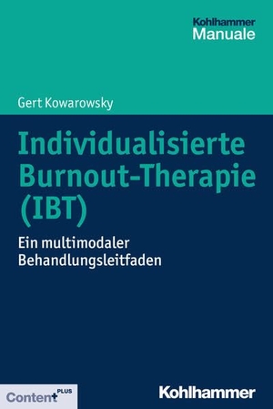 Kowarowsky, Gert. Individualisierte Burnout-Therapie (IBT) - Ein multimodaler Behandlungsleitfaden. Kohlhammer W., 2017.