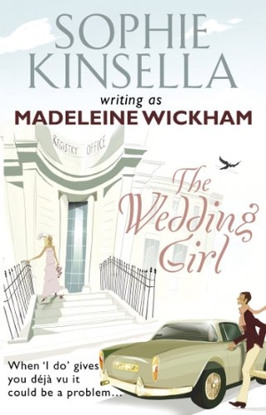 Wickham, Madeleine. The Wedding Girl. Transworld Publishers Ltd, 2010.