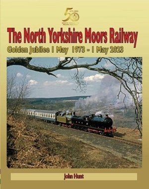 Hunt, John. North Yorkshire Moors Railway Golden Jubilee 1 May 1973 - 1 May 2023. Mortons Media Group, 2023.