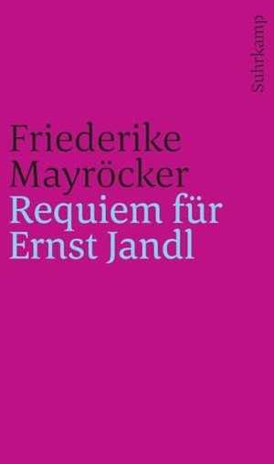Mayröcker, Friederike. Requiem für Ernst Jandl. Suhrkamp Verlag, 2024.