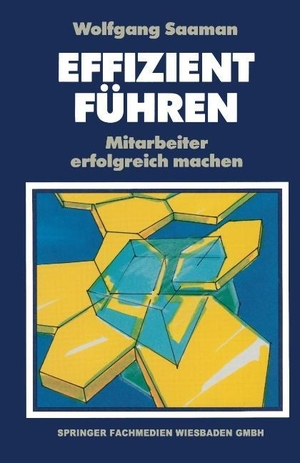 Effizient Führen - Mitarbeiter erfolgreich machen. Gabler Verlag, 2013.