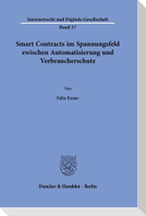Smart Contracts im Spannungsfeld zwischen Automatisierung und Verbraucherschutz.