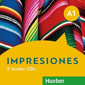 Teissier de Wanner, Claudia / Balboa Sánchez, Olga et al. Impresiones A1 - 2 Audio-CDs zum Kurs- und Arbeitsbuch. Hueber Verlag GmbH, 2023.
