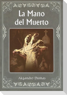 La Mano del Muerto = The Hand of Death