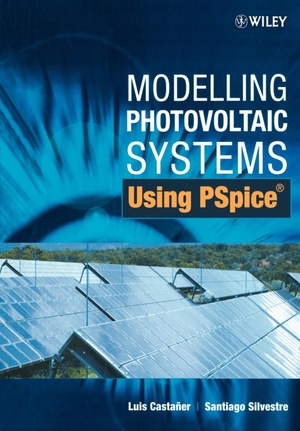 Castaner / Silvestre. Modelling Photovoltaic Systems Using. John Wiley & Sons, 2002.