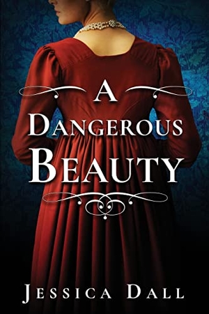 Dall, Jessica. A Dangerous Beauty. Red Adept Publishing, 2022.