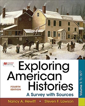 Hewitt, Nancy / Steven Lawson. Exploring American Histories, Volume 1 - A Survey with Sources. Bedford Books, 2021.