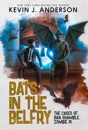 Anderson, Kevin J. Bats in the Belfry. Wordfire Press, 2023.