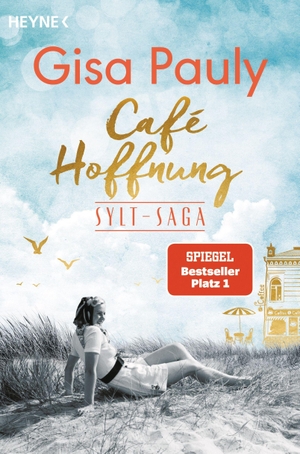 Pauly, Gisa. Café Hoffnung - Sylt-Saga 2 - Roman. Heyne Taschenbuch, 2022.