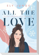 All the Love ¿ Alles anders als gedacht