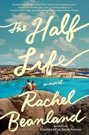 Beanland, Rachel. The Half Life - A Novel. Simon + Schuster LLC, 2026.