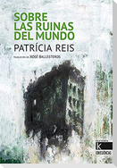 Sobre las ruinas del mundo