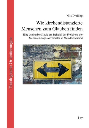 Dreiling, Nils. Wie kirchendistanzierte Menschen zum Glauben finden - Eine qualitative Studie am Beispiel der Freikirche der Siebenten-Tags-Adventisten in Westdeutschland. Lit Verlag, 2026.