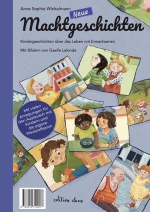 Winkelmann, Anne Sophie. Neue Machtgeschichten - Ein Fortbildungsbuch zu Bindung, Bindungstrauma, Neurodiversität und unserem autonomen Nervensystem/Kindergeschichten u¿ber das Leben mit Erwachsenen. edition claus, 2026.