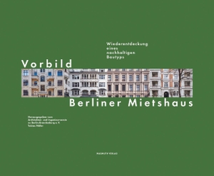 Nöfer, Tobias (Hrsg.). Vorbild Berliner Mietshaus - Wiederentdeckung eines nachhaltigen Bautyps. WASMUTH VERLAG GmbH, 2026.