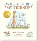 Will You Be My Friend?