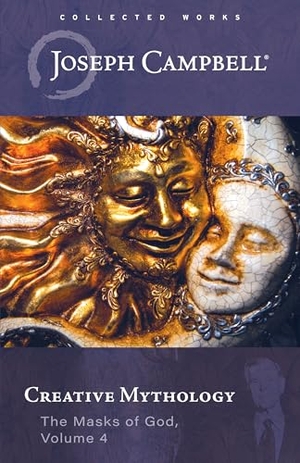 Campbell, Joseph. Creative Mythology (the Masks of God, Volume 4). New World Library, 2024.