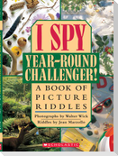 I Spy Year Round Challenger: A Book of Picture Riddles