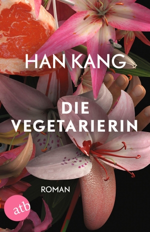 Kang, Han. Die Vegetarierin. Aufbau Taschenbuch Verlag, 2020.