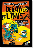 I nemici lo odiano, gli amici lo sopportano. Detective Linus. Vol. 3
