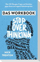 Stop Overthinking - Das Workbook