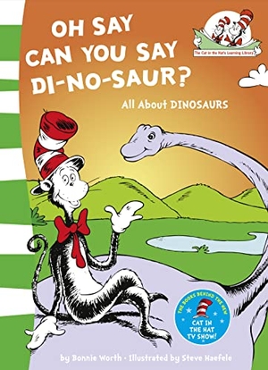 Worth, Bonnie. Oh Say Can You Say Di-no-saur? - All About Dinosaurs. HarperCollins Publishers, 2001.