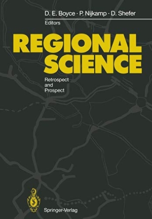 Boyce, David / Daniel Shefer et al (Hrsg.). Regional Science - Retrospect and Prospect. Springer Berlin Heidelberg, 2011.